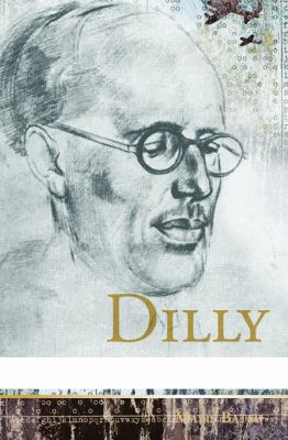 Dilly : The Man Who Broke Enigmas