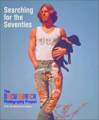 Searching for the Seventies : The DOCUMERICA Photography Project