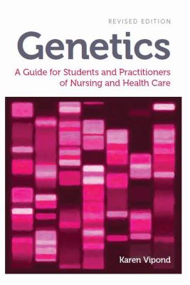 Genetics : A Guide for Students and Practitioners of Nursing and Health Care