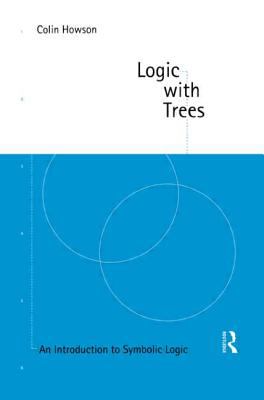 Logic with Trees : An Introduction to Symbolic Logic