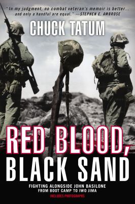 Red Blood, Black Sand : Fighting Alongside John Basilone from Boot Camp to Iwo Jima