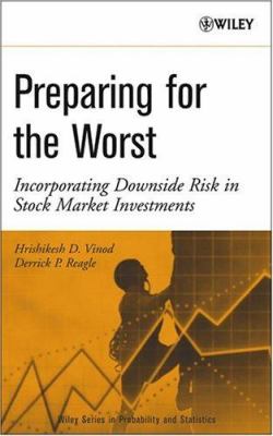 Preparing for the Worst : Incorporating Downside Risk in Stock Market Investments