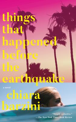 Things That Happened Before the Earthquake : A Novel