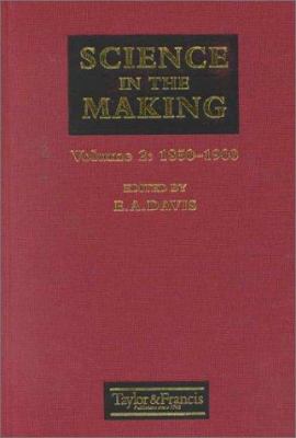 Science in the Making, 1851-1900 Vol. 2 : Scientific Development As Chronicled by Historic Papers in the Philosophical Magazine with Commentaries and Illustrations