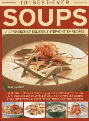 101 Best-Ever Soups : A Card Deck of Delicious Step-By-Step Recipes