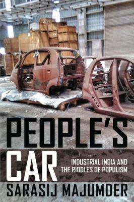 People's Car : Industrial India and the Riddles of Populism