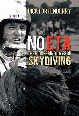 No ETA : The Pioneering Days of Skydiving