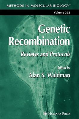 Genetic Recombination : Reviews and Protocols