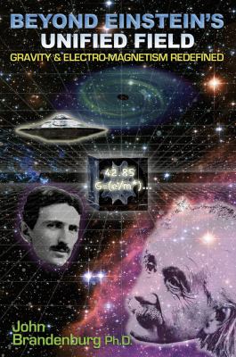 Beyond Einstein's Unified Field : Gravity and Electro-Magnetism Redefined