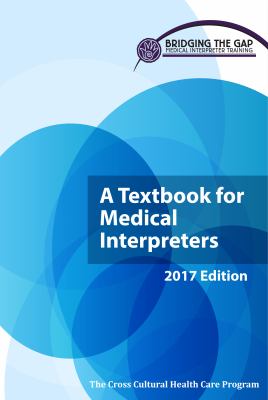Bridging the Gap, a Textbook for Medical Interpreters : 2017 Edition