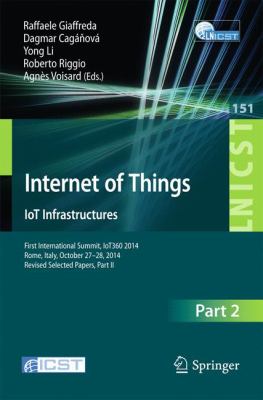 Internet of Things - Iot Infrastructures : First International Conference, Iot 2014, Rome, Italy, October 27-28, 2014, Revised Selected Papers, Part II