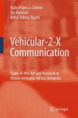 Vehicular-2-X Communication : State-of-the-Art and Research in Mobile Vehicular Ad Hoc Networks