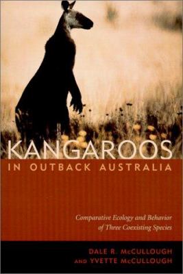 Kangaroos in Outback Australia : Comparative Ecology and Behavior of Three Coexisting Species