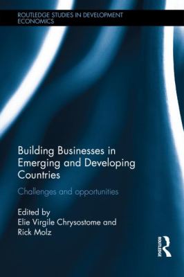 Building Businesses in Emerging and Developing Countries : Challenges and Opportunities