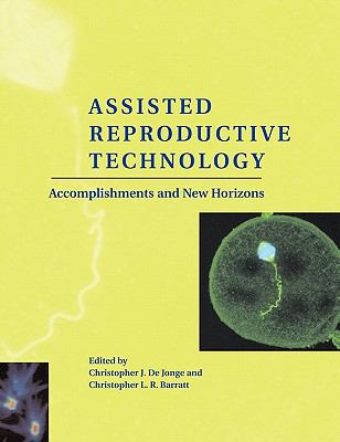 Assisted Reproductive Technology : Accomplishments and New Horizons