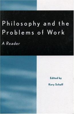 Philosophy and the Problems of Work : A Reader
