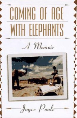 Coming of Age with Elephants : A Memoir