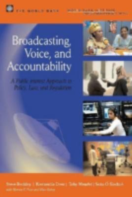 Broadcasting, Voice, and Accountability : A Public Interest Approach to Policy, Law, and Regulation