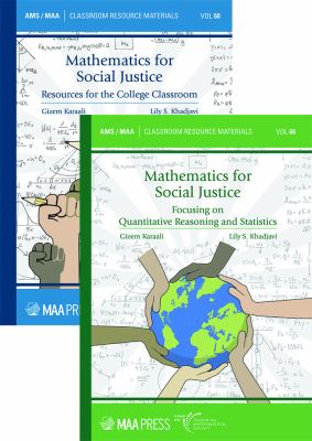 Mathematics for Social Justice: Resources for the College Classroom and Focusing on Quantitative Reasoning and Statistics (2-Volume Set)