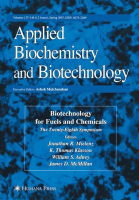 Biotechnology for Fuels and Chemicals : The Twenty-Eighth Symposium