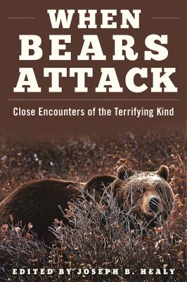 When Bears Attack : Close Encounters of the Terrifying Kind