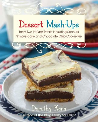 Dessert Mash-Ups : Tasty Two-In-One Treats Including Sconuts, S'morescake, Chocolate Chip Cookie Pie and Many More