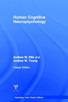 Human Cognitive Neuropsychology (Classic Edition)