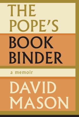 The Pope's Bookbinder : A Memoir