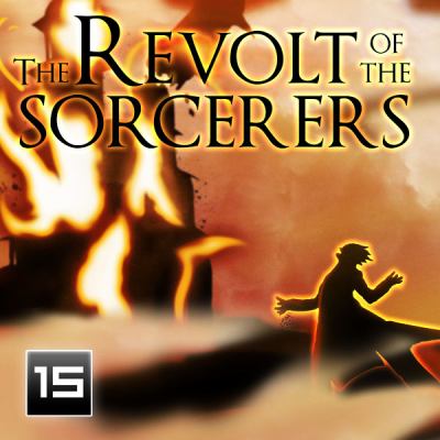 The Revolt of the Sorcerers