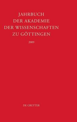 JAHRBUCH DER GÖTTINGER AKADEMIE DER WISSENSCHAFTEN, JAHRBUCH DER GÖTTINGER AKADEMIE DER WISSENSCHAFTEN (2009) : [PRINT + ONLINE]