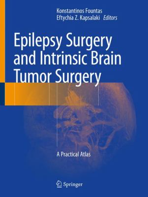 Epilepsy Surgery and Intrinsic Brain Tumor Surgery : A Practical Atlas