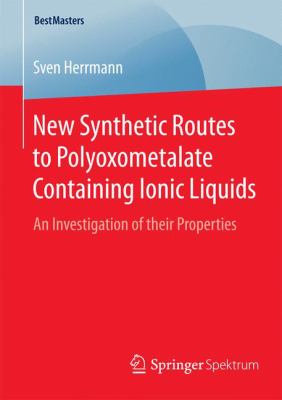 New Synthetic Routes to Poloyoxometalate Containing Ionic Liquids : An Investigation of Their Properties