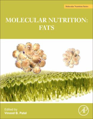 Molecular Nutrition: Fats : An Analysis of Implications on Cells to Public Health