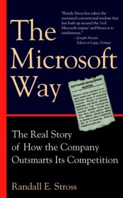 The Microsoft Way : The Real Story of How the Company Outsmarts Its Competition