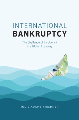 International Bankruptcy : The Challenge of Insolvency in a Global Economy