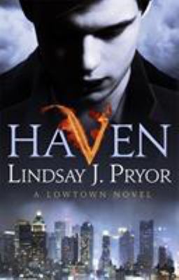 Haven : A Lowtown Novel