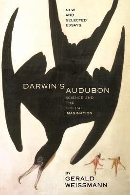 Darwin's Audubon : Science and the Liberal Imagination
