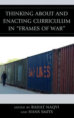 Thinking about and Enacting Curriculum in Frames of War
