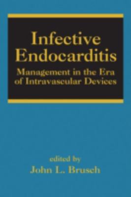 Infective Endocarditis : Management in the Era of Intravascular Devices