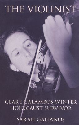 The Violinist : Clare Gambos Winter Holocaust Survivor