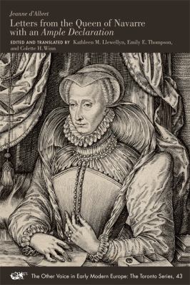Jeanne d'Albret : Letters from the Queen of Navarre with an Ample Declaration