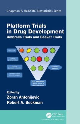 Platform Trial Designs in Drug Development : Umbrella Trials and Basket Trials