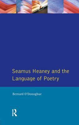 Seamus Heaney and the Language of Poetry