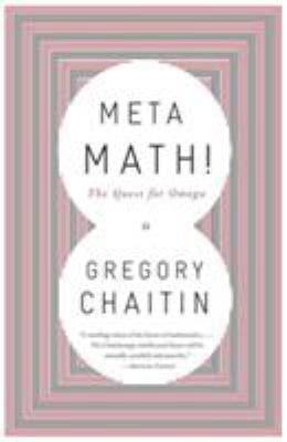 Meta Math! : The Quest for Omega