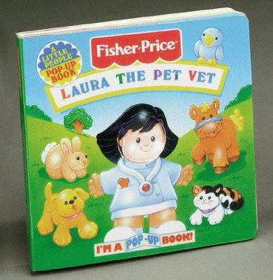 Laura the Pet Vet : I'm a Pop-Up Book!