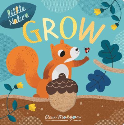 Grow : Little Nature