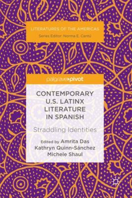 Contemporary U. S. Latinx Literature in Spanish : Straddling Identities