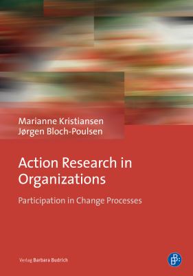 Action Research in Organizations : Participation in Change Processes