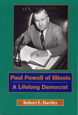 Paul Powell of Illinois : A Lifelong Democrat
