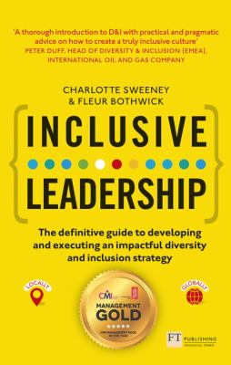 Inclusive Leadership : The Definitive Guide to Developing and Executing a Powerful Diversity and Inclusion Strategy